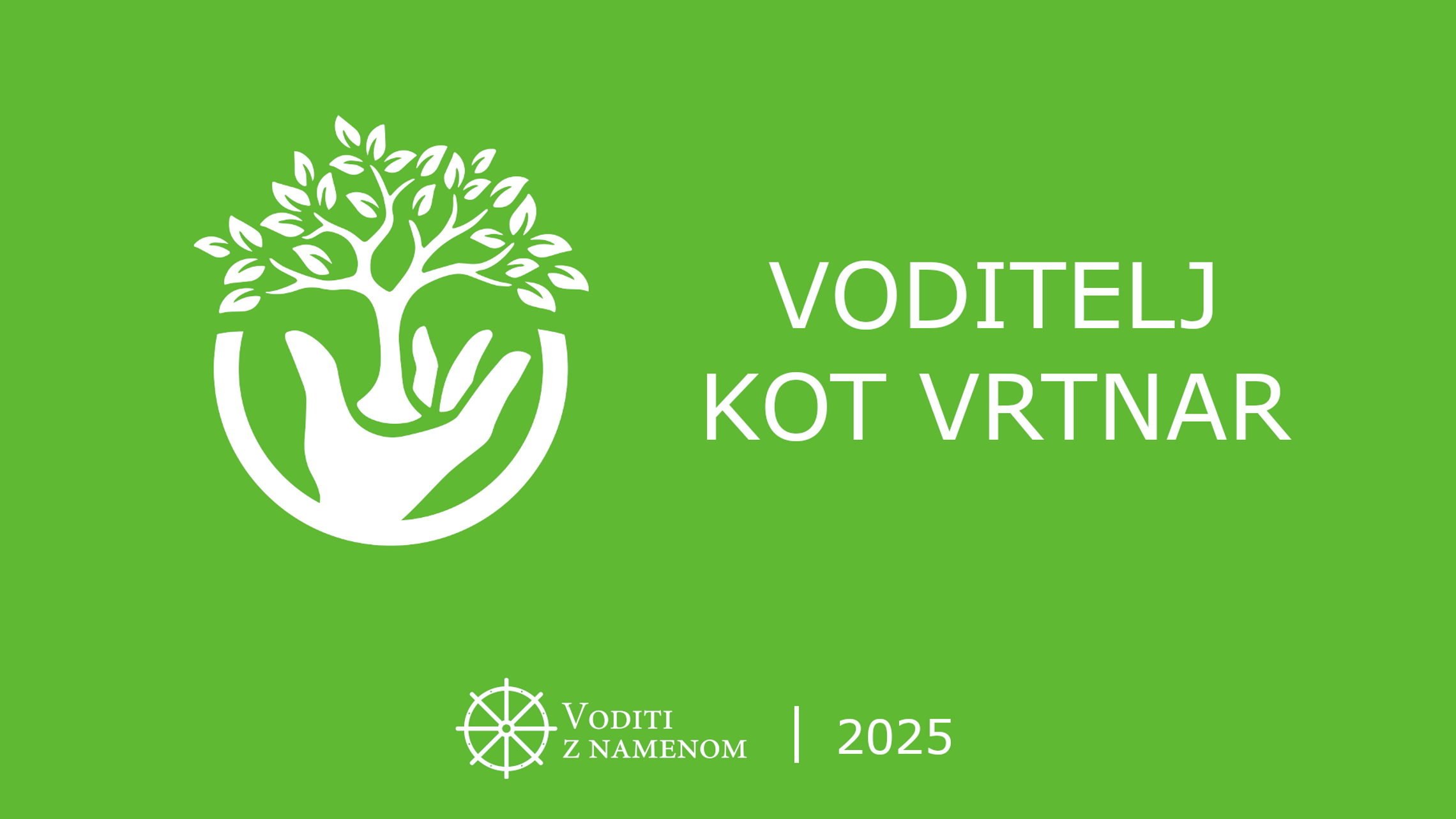 Voditi 2025, Voditej kot vrtnar
